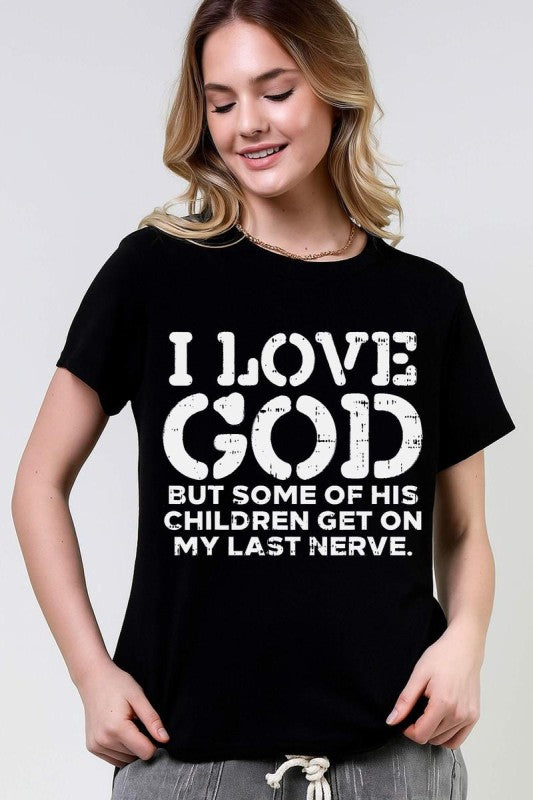 I LOVE GOD | BUT T-SHIRT