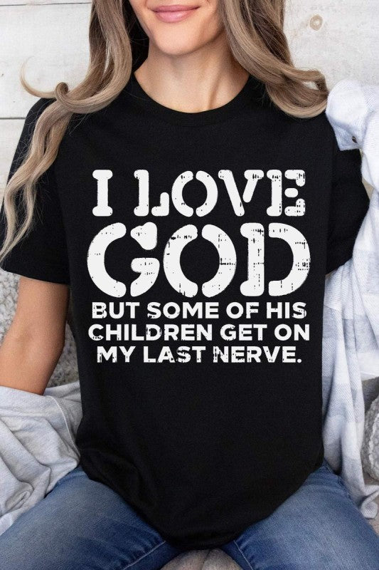 I LOVE GOD | BUT T-SHIRT
