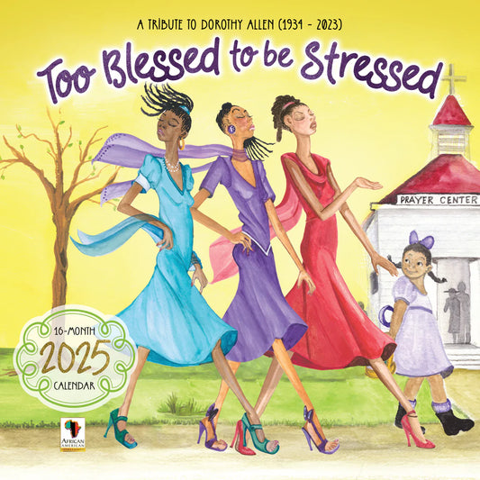 TOO BLESSED TO BE STRESSED   | 2025 WALL CALENDAR