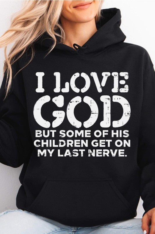 I LOVE GOD |  BUT HOODIE