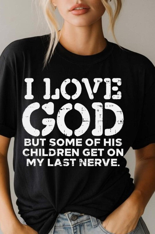 I LOVE GOD  |  BUT T-SHIRT