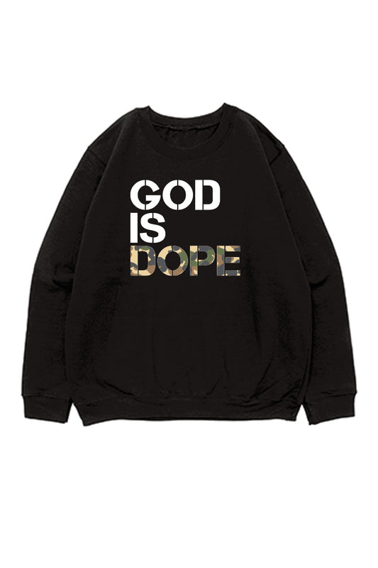 GOD IS DOPE   |  CAMO SWEATSHIRT