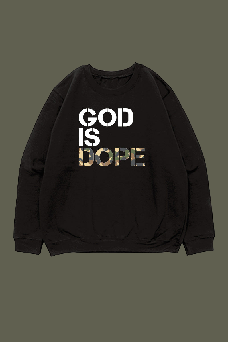 GOD IS DOPE   |  CAMO SWEATSHIRT